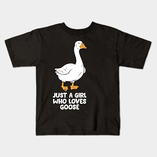 Just a Girl Who Loves Goose Cute Gooses Kids T-Shirt by EQDesigns